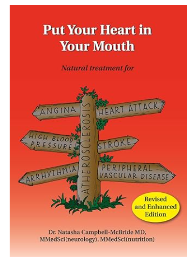 Put Your Heart in Your Mouth: Natural Treatment for Atherosclerosis, Angina, Heart Attack, High Blood Pressure, Stroke, Arrhythmia, Peripheral Vascular Diseas